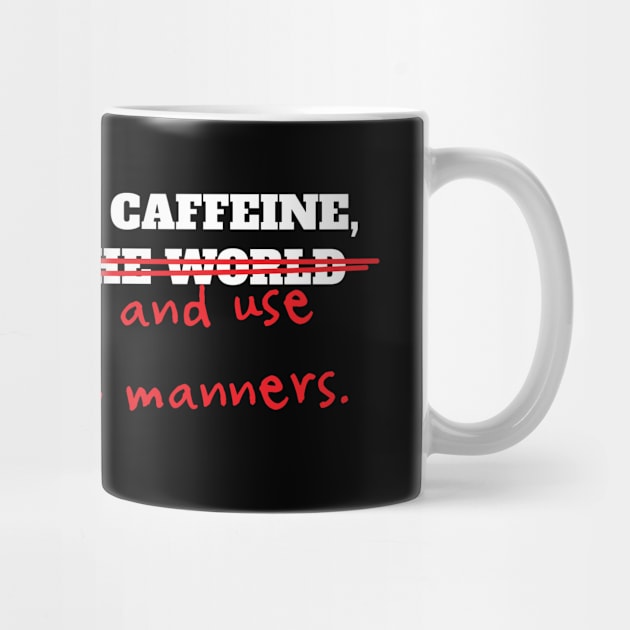 Caffeine and Manners by jenni_knightess